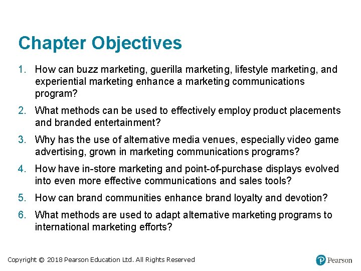 Chapter Objectives 1. How can buzz marketing, guerilla marketing, lifestyle marketing, and experiential marketing