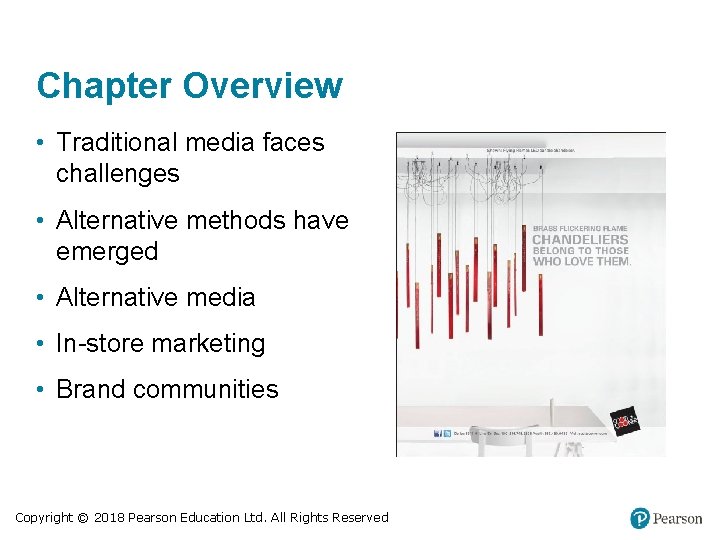 Chapter Overview • Traditional media faces challenges • Alternative methods have emerged • Alternative