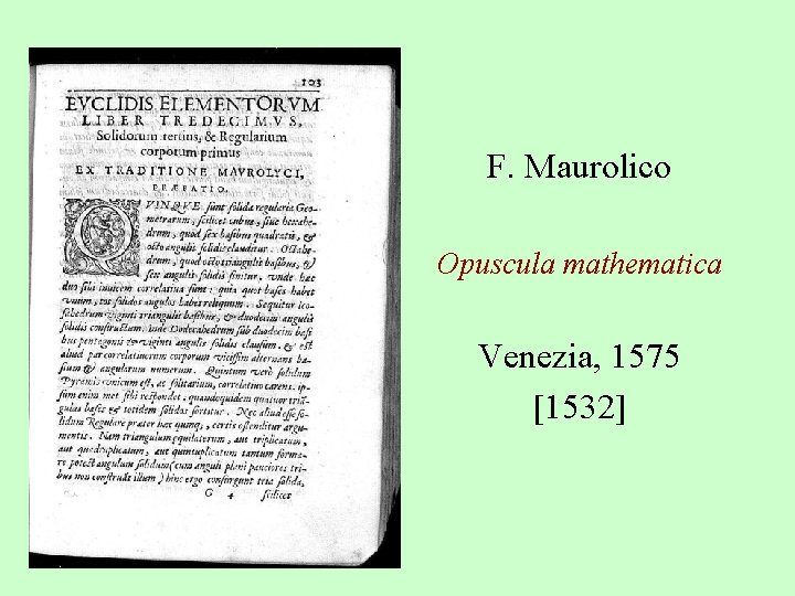 F. Maurolico Opuscula mathematica Venezia, 1575 [1532] 
