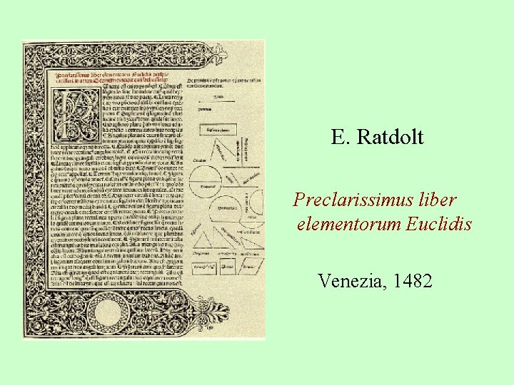 E. Ratdolt Preclarissimus liber elementorum Euclidis Venezia, 1482 