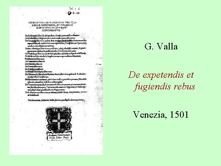 G. Valla De expetendis et fugiendis rebus Venezia, 1501 