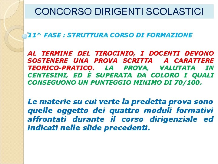 CONCORSO DIRIGENTI SCOLASTICI 11^ FASE : STRUTTURA CORSO DI FORMAZIONE AL TERMINE DEL TIROCINIO,