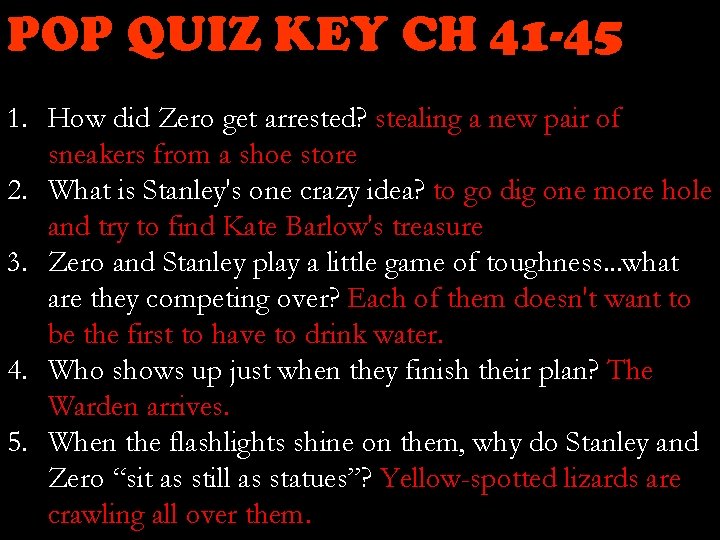POP QUIZ KEY CH 41 -45 1. How did Zero get arrested? stealing a