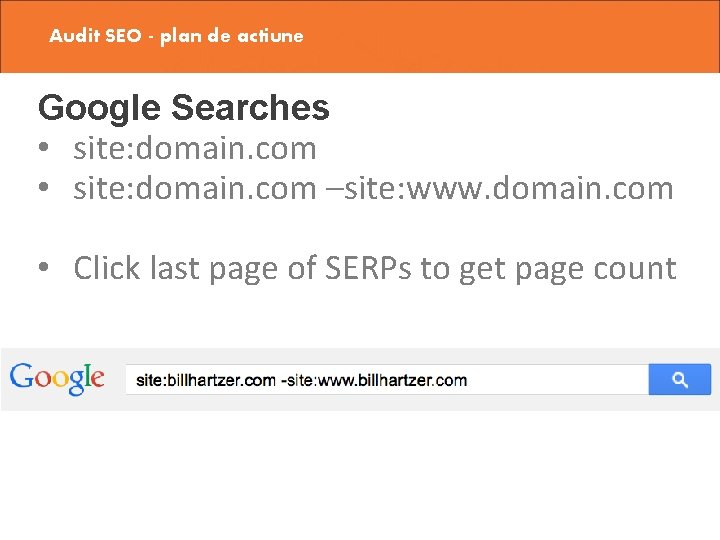 Audit SEO - plan de actiune Google Searches • site: domain. com –site: www.