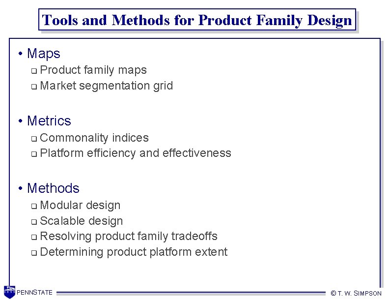 Tools and Methods for Product Family Design • Maps Product family maps q Market