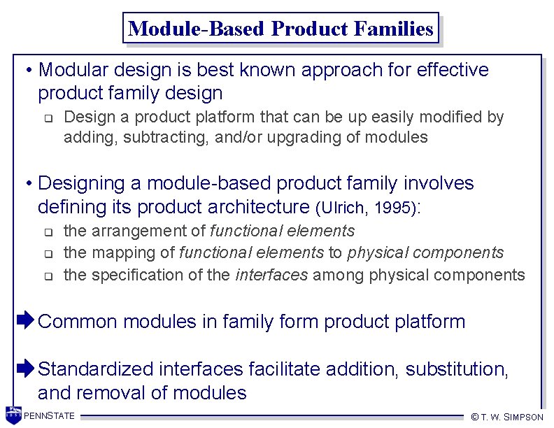 Module-Based Product Families • Modular design is best known approach for effective product family