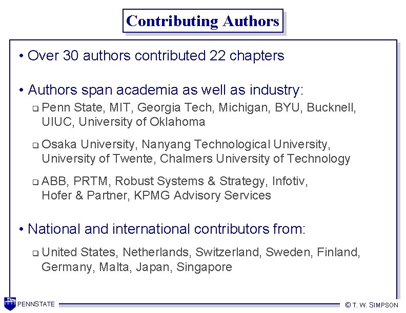 Contributing Authors • Over 30 authors contributed 22 chapters • Authors span academia as