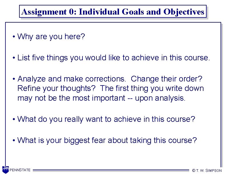 Assignment 0: Individual Goals and Objectives • Why are you here? • List five