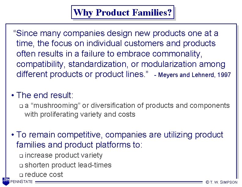 Why Product Families? “Since many companies design new products one at a time, the