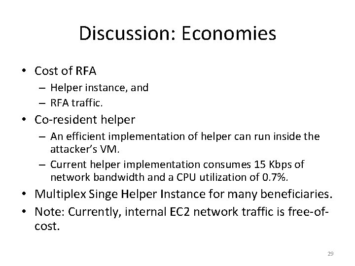 Discussion: Economies • Cost of RFA – Helper instance, and – RFA traffic. •