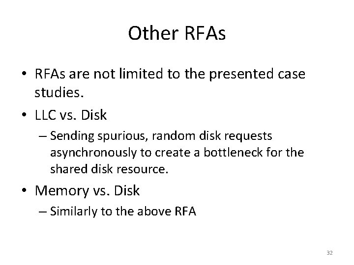 Other RFAs • RFAs are not limited to the presented case studies. • LLC