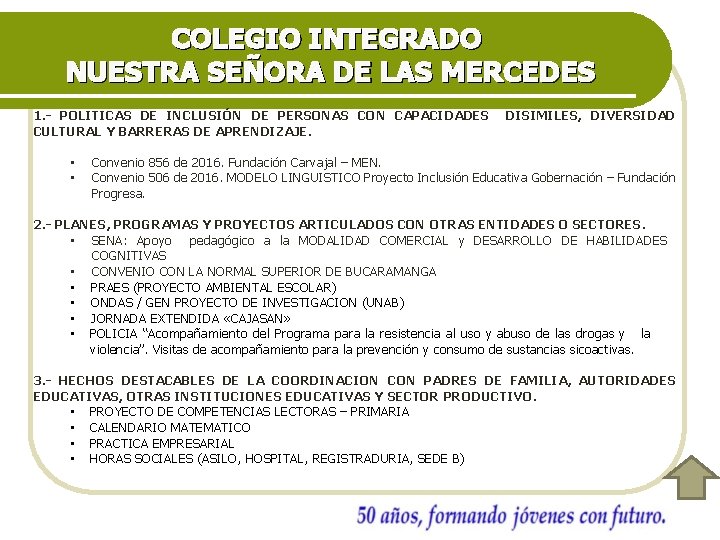 COLEGIO INTEGRADO NUESTRA SEÑORA DE LAS MERCEDES 1. - POLITICAS DE INCLUSIÓN DE PERSONAS