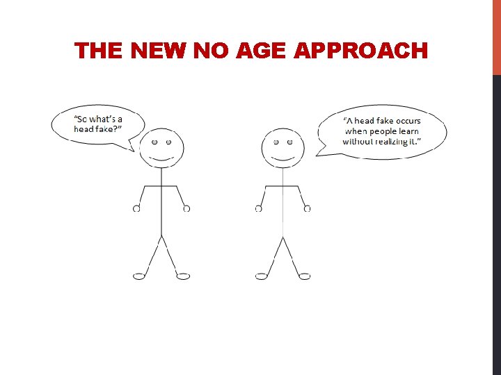 THE NEW NO AGE APPROACH 