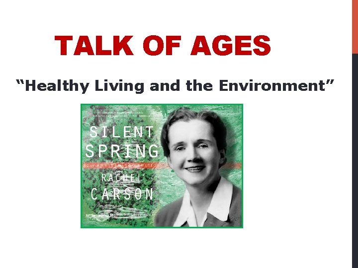 TALK OF AGES “Healthy Living and the Environment” 