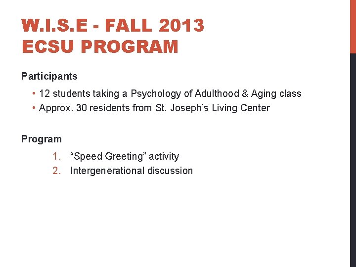 W. I. S. E - FALL 2013 ECSU PROGRAM Participants • 12 students taking