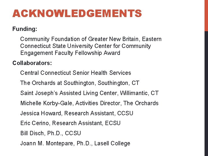 ACKNOWLEDGEMENTS Funding: Community Foundation of Greater New Britain, Eastern Connecticut State University Center for