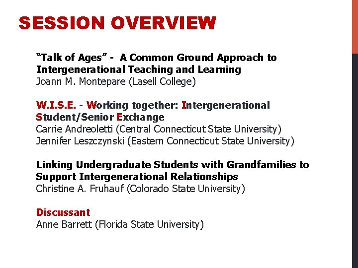 SESSION OVERVIEW “Talk of Ages” - A Common Ground Approach to Intergenerational Teaching and