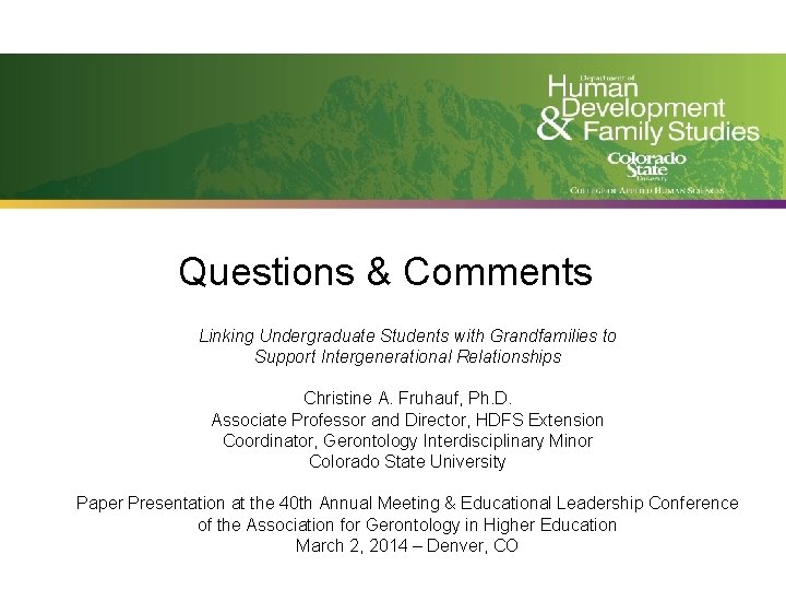 Questions & Comments Linking Undergraduate Students with Grandfamilies to Support Intergenerational Relationships Christine A.