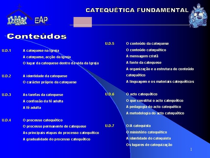 U. D. 5 U. D. 1 U. D. 2 U. D. 3 O conteúdo U. D. 5 U. D. 1 U. D. 2 U. D. 3 O conteúdo