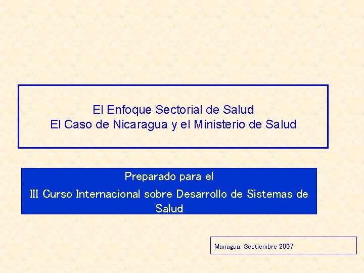 El Enfoque Sectorial de Salud El Caso de Nicaragua y el Ministerio de Salud