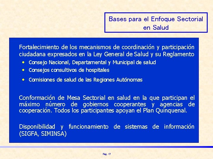 Bases para el Enfoque Sectorial en Salud • Fortalecimiento de los mecanismos de coordinación