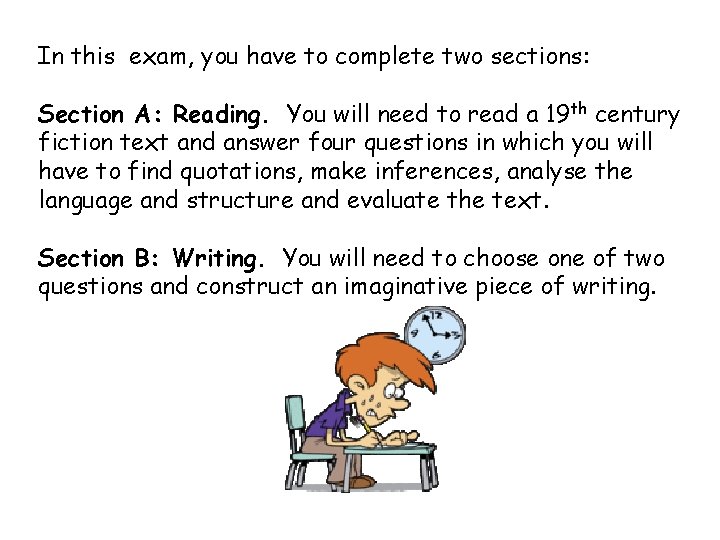 In this exam, you have to complete two sections: Section A: Reading. You will