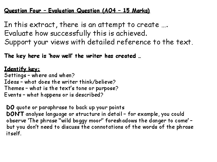 Question Four – Evaluation Question (AO 4 – 15 Marks) In this extract, there