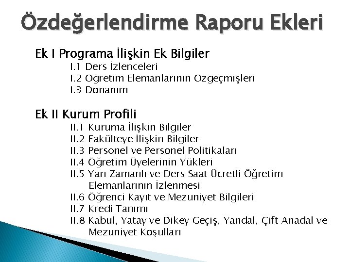 Özdeğerlendirme Raporu Ekleri Ek I Programa İlişkin Ek Bilgiler I. 1 Ders İzlenceleri I.