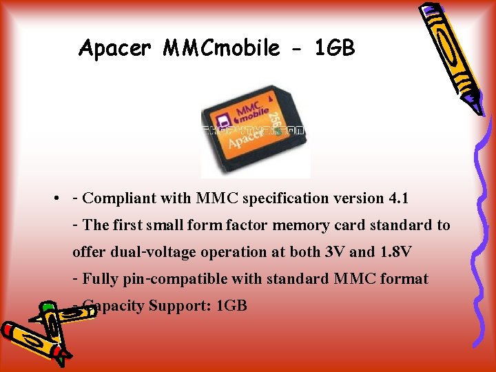 Apacer MMCmobile - 1 GB • - Compliant with MMC specification version 4. 1