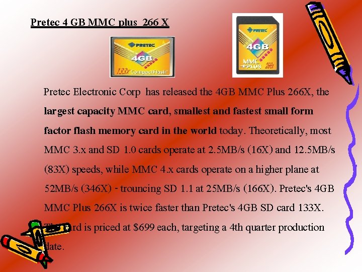 Pretec 4 GB MMC plus 266 X Pretec Electronic Corp has released the 4