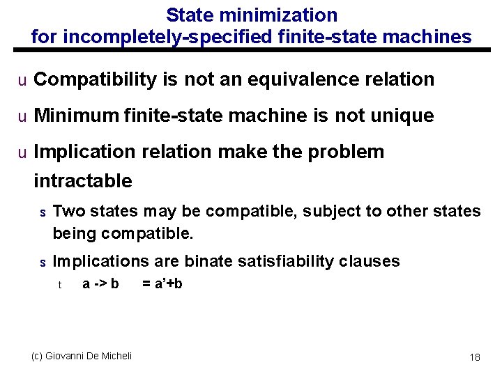 State minimization for incompletely-specified finite-state machines u Compatibility is not an equivalence relation u