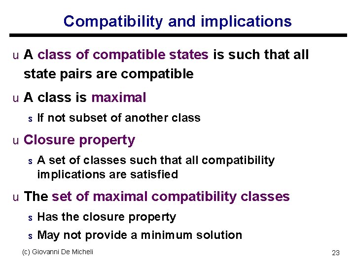 Compatibility and implications u A class of compatible states is such that all state