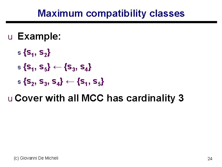 Maximum compatibility classes u Example: s {s 1, s 2} s {s 1, s