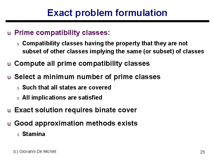 Exact problem formulation u Prime compatibility classes: s Compatibility classes having the property that