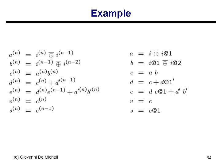 Example (c) Giovanni De Micheli 34 