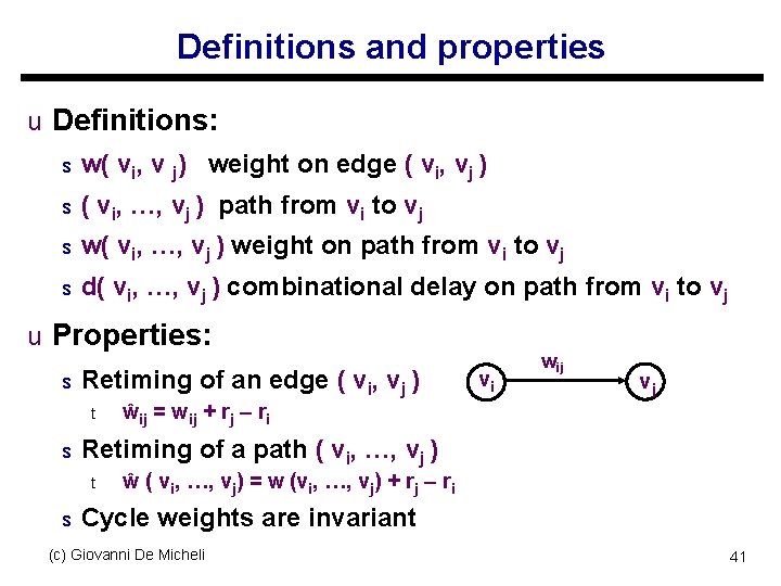 Definitions and properties u Definitions: s w( vi, v j) weight on edge (