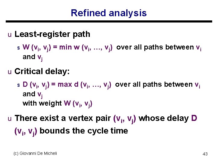 Refined analysis u Least-register path s W (vi, vj) = min w (vi, …,