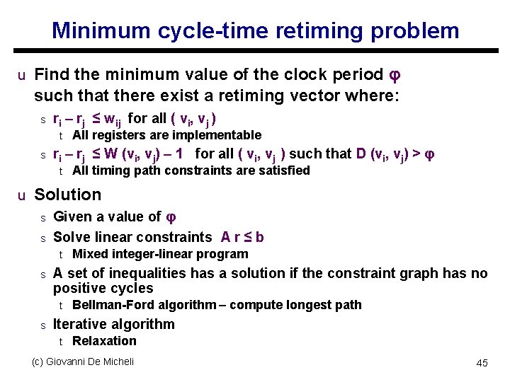 Minimum cycle-time retiming problem u Find the minimum value of the clock period φ