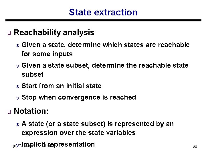 State extraction u Reachability analysis s Given a state, determine which states are reachable