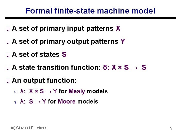 Formal finite-state machine model u A set of primary input patterns X u A
