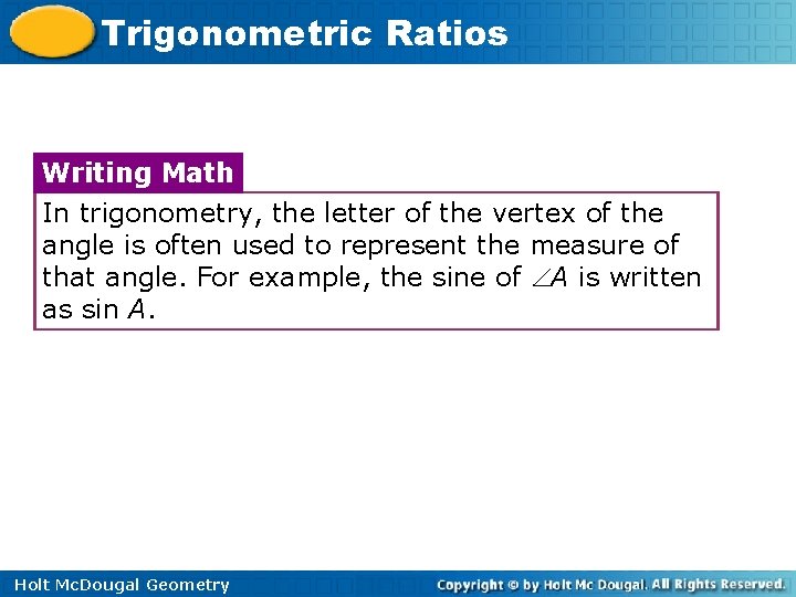 Trigonometric Ratios Writing Math In trigonometry, the letter of the vertex of the angle