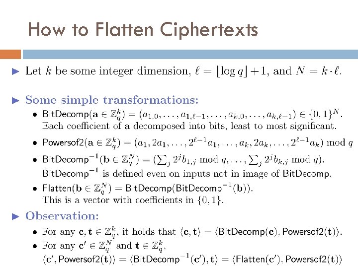 How to Flatten Ciphertexts 
