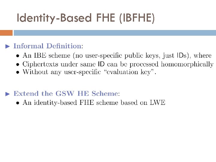 Identity-Based FHE (IBFHE) 