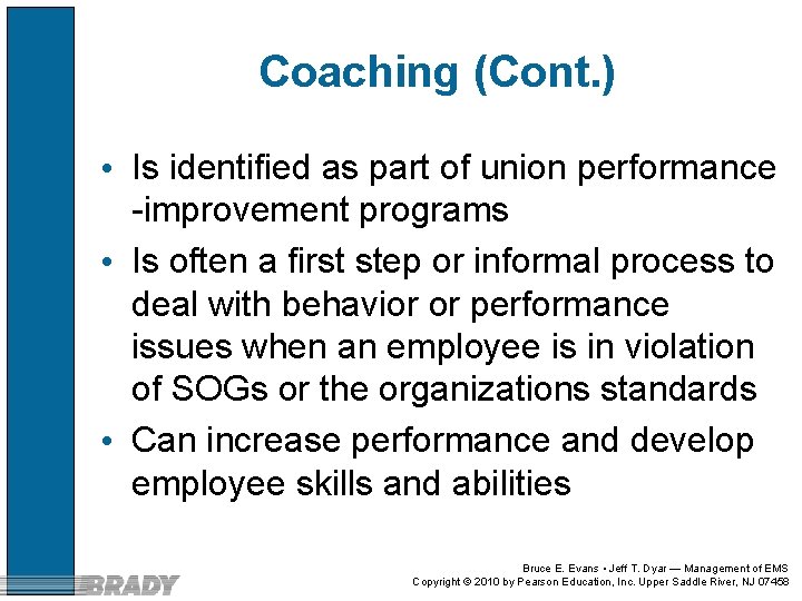 Coaching (Cont. ) • Is identified as part of union performance -improvement programs •