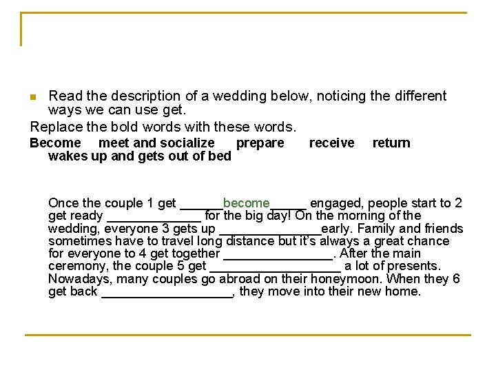 Read the description of a wedding below, noticing the different ways we can use