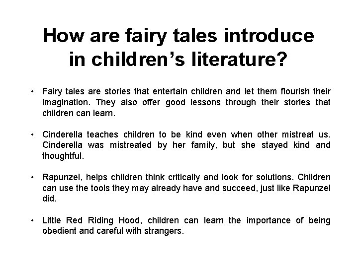 How are fairy tales introduce in children’s literature? • Fairy tales are stories that