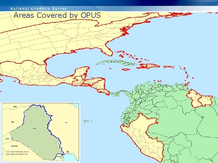 Areas Covered by OPUS Areas Covered by OPUS