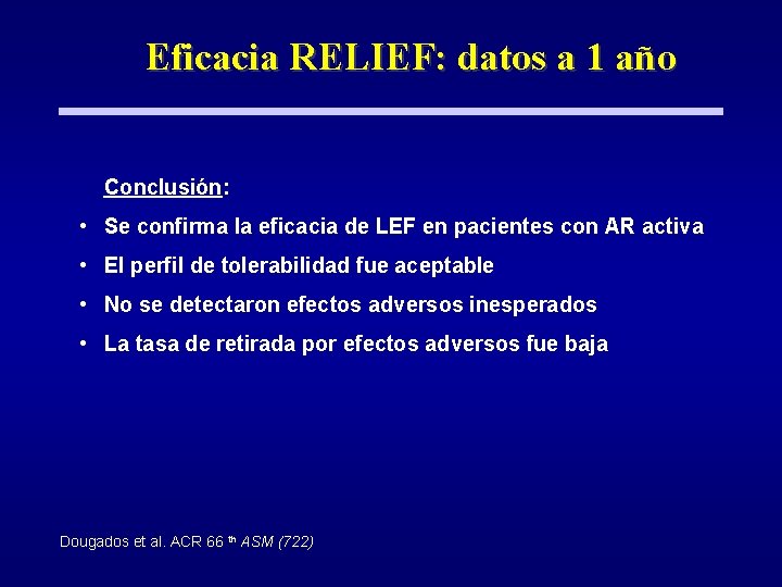 Eficacia RELIEF: datos a 1 año Conclusión: • Se confirma la eficacia de LEF