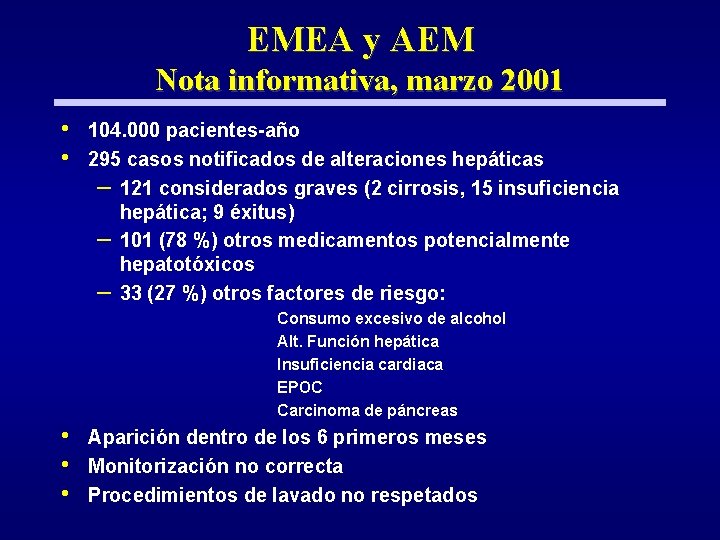 EMEA y AEM Nota informativa, marzo 2001 • • 104. 000 pacientes-año 295 casos