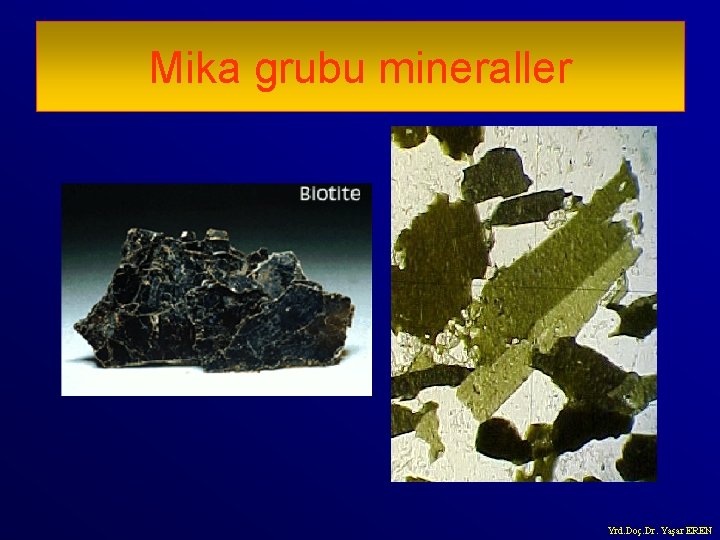 Mika grubu mineraller Yrd. Doç. Dr. Yaşar EREN 